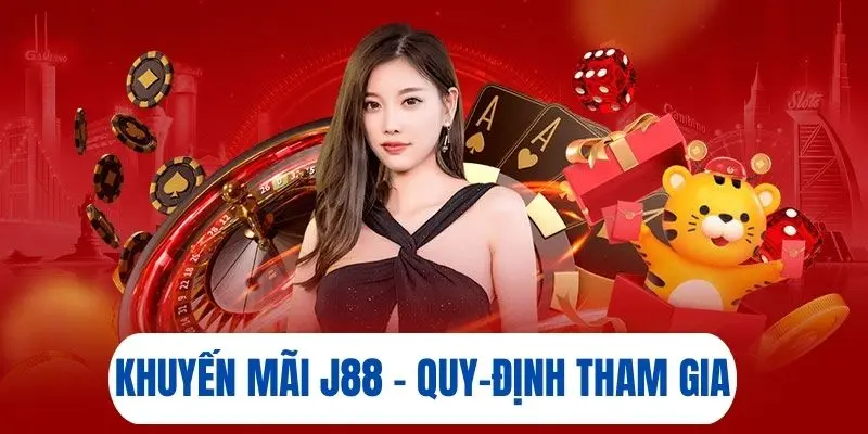 Nắm rõ các điều kiện để được nhận khuyến mãi từ J88